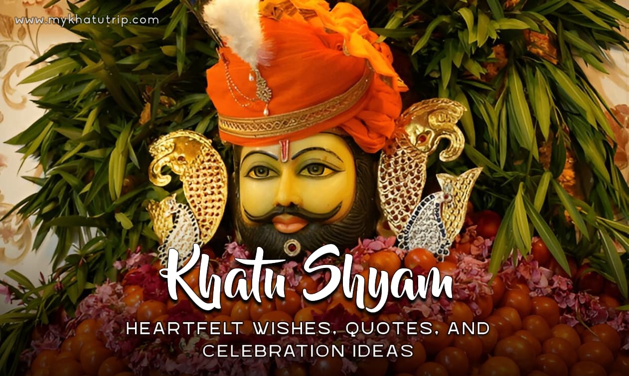 Khatu Shyam Birthday 2025: Heartfelt Wishes, Quotes, and Celebration Ideas